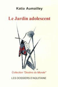 Le jardin adolescent