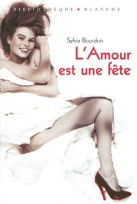 L'AMOUR EST UNE FETE