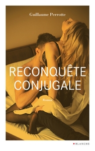 RECONQUETE CONJUGALE