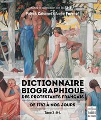 TOME 3 HL DU DICTIONNAIRE BIOGRAPHIQUE DES PROTESTANTS FRANCAIS DE 1787 A NOS JOURS