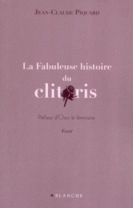 LA FABULEUSE HISTOIRE DU CLITORIS