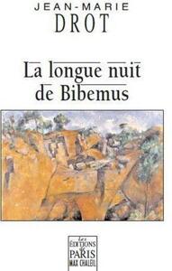 LA LONGUE NUIT DE BIBEMUS