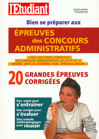 Bien se préparer aux épreuves des concours administratifs 2001