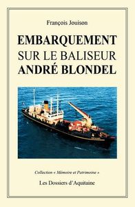 Embarquement sur le baliseur andre blondel