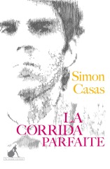 LA CORRIDA PARFAITE