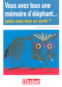 Vous avez tous une mémoire d'éléphant... Savez-vous vous en servir ?