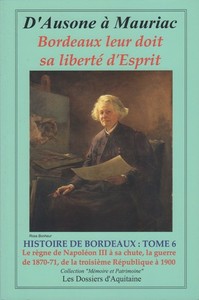 D'Ausone à Mauriac - Histoire de Bordeaux tome 6