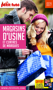 MAGASINS D'USINE 2016 PETIT FUTE - OFFRE NUMERIQUE