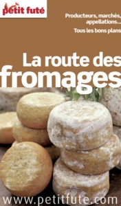 LA ROUTE DES FROMAGES 2013-PETIT FUTE
