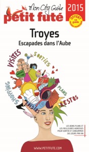 TROYES 2015 PETIT FUTE + NUMERIQUE