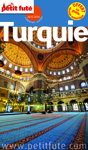 TURQUIE 2015 PETIT FUTE - + OFFERT CE GUIDE EN VERSION NUMERIQUE