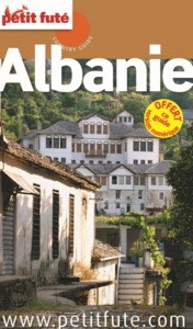 ALBANIE 2014 PETIT FUTE + OFFRE NUMERIQUE