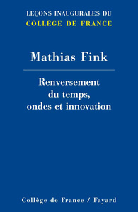 RENVERSEMENT DU TEMPS, ONDES ET INNOVATION