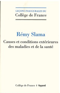 CAUSES ET CONDITIONS EXTERIEURES DES MALADIES ET DE LA SANTE