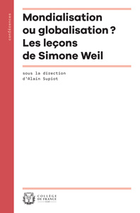 Mondialisation ou globalisation ? - les leçons de Simone Weil