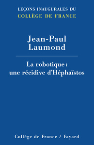 LA ROBOTIQUE : UNE RECIDIVE D'HEPHAISTOS