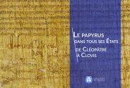 Le papyrus dans tous ses États - de Cléopâtre à Clovis