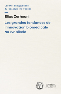 GRANDES TENDANCES DE L'INNOVATION BIOMEDICALE AU XXIE SIECLE