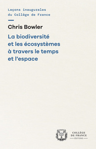 LA BIODIVERSITE ET LES ECOSYSTEMES A TRAVERS LE TEMPS ET L'ESPACE