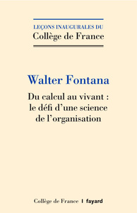 DU CALCUL AU VIVANT : LE DEFI D'UNE SCIENCE DE L'ORGANISATION