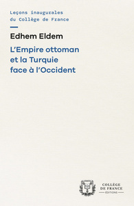 L'Empire ottoman et la Turquie face à l'Occident