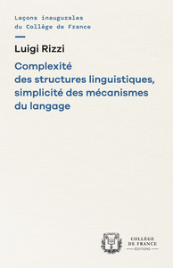 COMPLEXITE DES STRUCTURES LINGUISTIQUES, SIMPLICITE DES MECANISMES DU LANGAGE