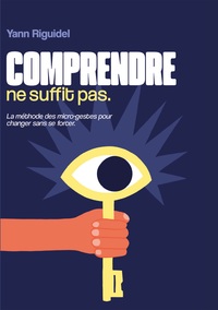 Comprendre ne suffit pas