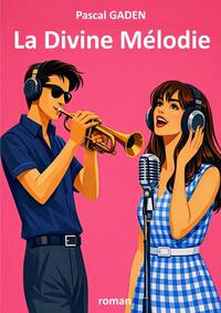 LA DIVINE MELODIE