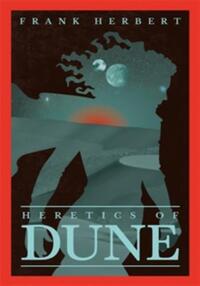 HERETICS OF DUNE (DUNE 5)