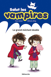 LE GRAND MECHANT DOUBLE