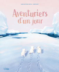 AVENTURIERS D UN JOUR