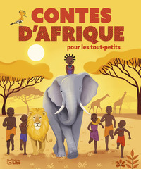 CONTES D'AFRIQUE TOUT-PETITS