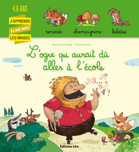 L'OGRE QUI AURAIT DU ALLER A L'ECOLE