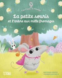 La petite souris et l'arbre aux milles fromages