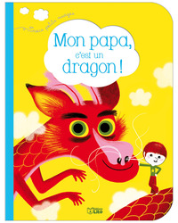 Mon papa, c'est un dragon !