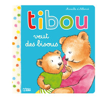 Tibou veut des bisous