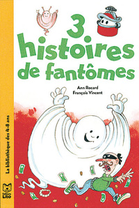 3 HISTOIRES DE FANTOMES