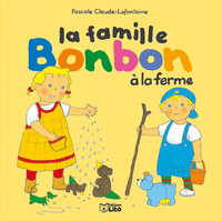 LA FAMILLE BONBON A LA FERME