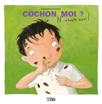 Cochon, moi ?