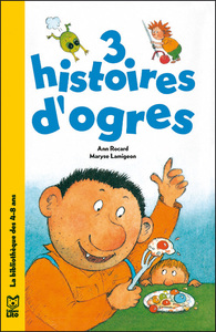 3 HISTOIRES D'OGRES
