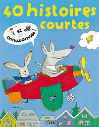 40 HISTOIRES COURTES ET AMUSANTES !
