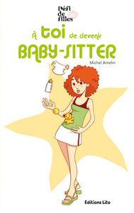 A TOI DE DEVENIR BABY-SITTER