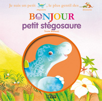 LIVRE BONJOUR PTIT STEGOSAURE