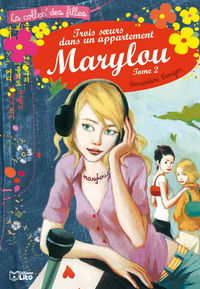 TROIS SOEURS DANS UN APPARTEMENT - MARYLOU (TOME 2)
