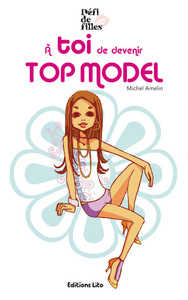 LIVRE A TOI DEVENIR TOP MODEL