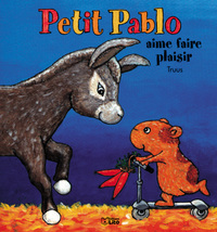 PETIT PABLO AIME FAIRE PLAISIR
