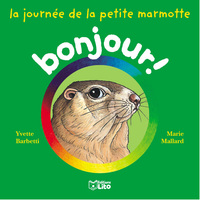 LA JOURNEE DE LA PETITE MARMOTTE