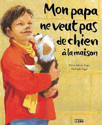 MON PAPA NE VEUT PAS DE CHIEN