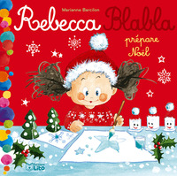 Rebecca Blabla prépare Noël