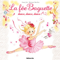 La fée Baguette danse, danse, danse !